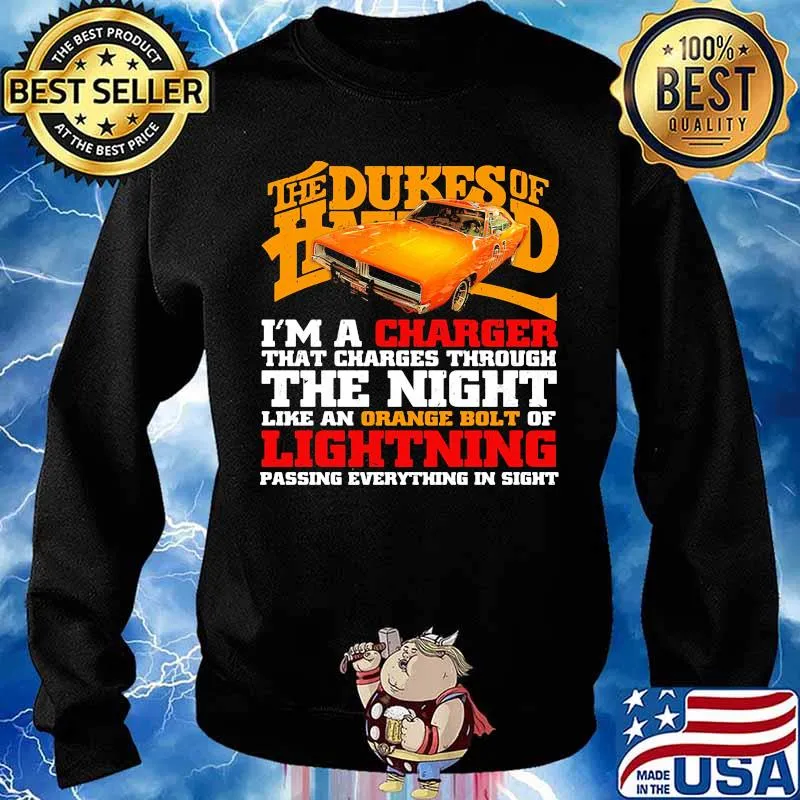 The dukes of hazzard i'm a charger that charges through the night like an orange bolt of lightning passing everything in sight s Sweater