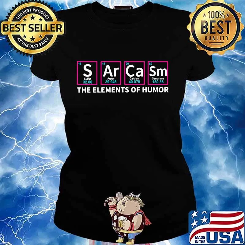 THE ELEMENTS OF HUMOR SULFUR ARGON CALCIUM SAMARIUM SHIRT Ladies tee