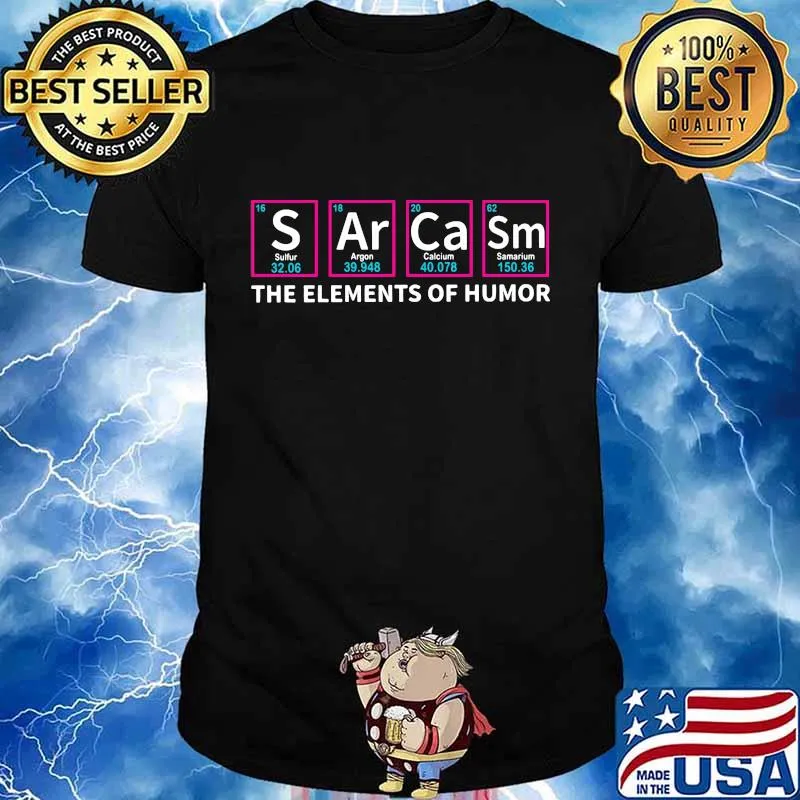 THE ELEMENTS OF HUMOR SULFUR ARGON CALCIUM SAMARIUM SHIRT