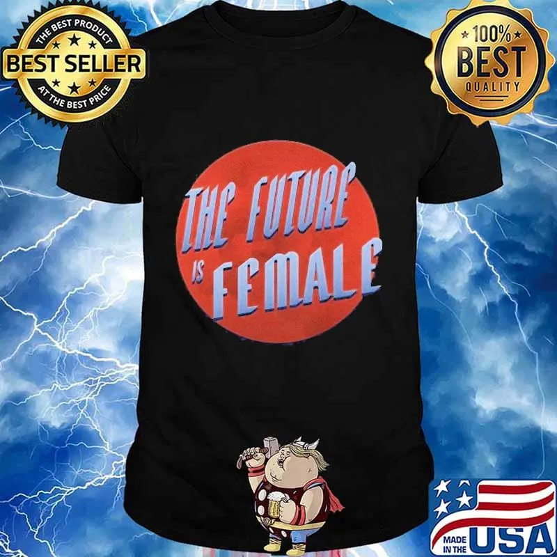 The future is female sunset shirt