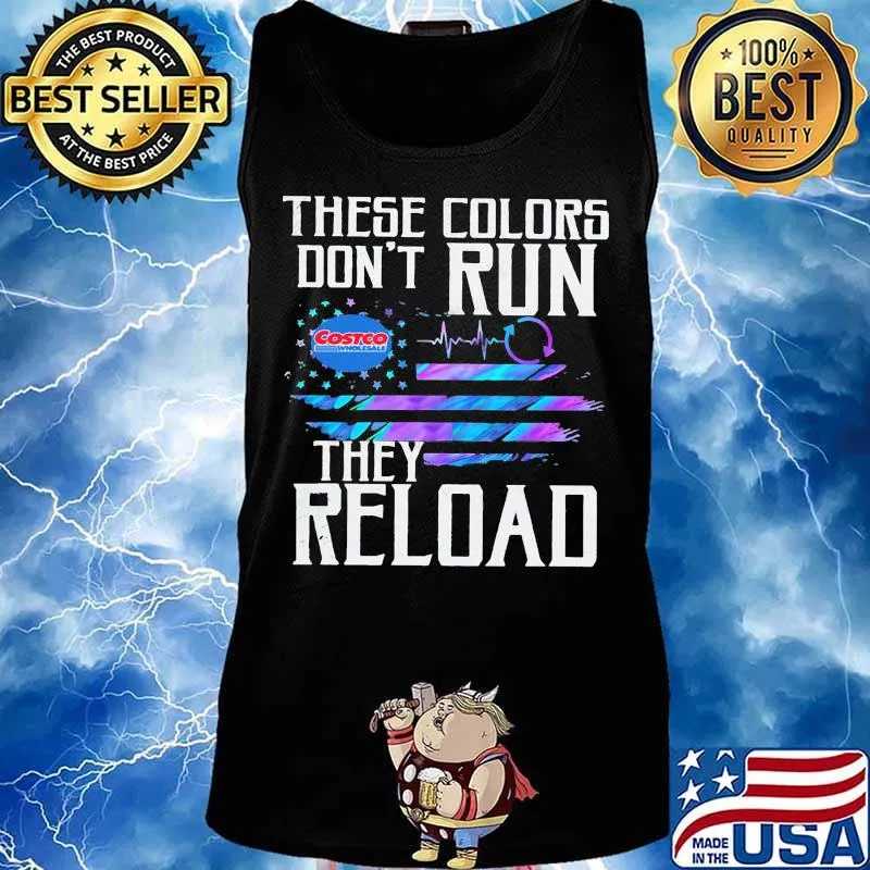 These colors don't run they reload costco wholesale logo american flag independence day s Tank top