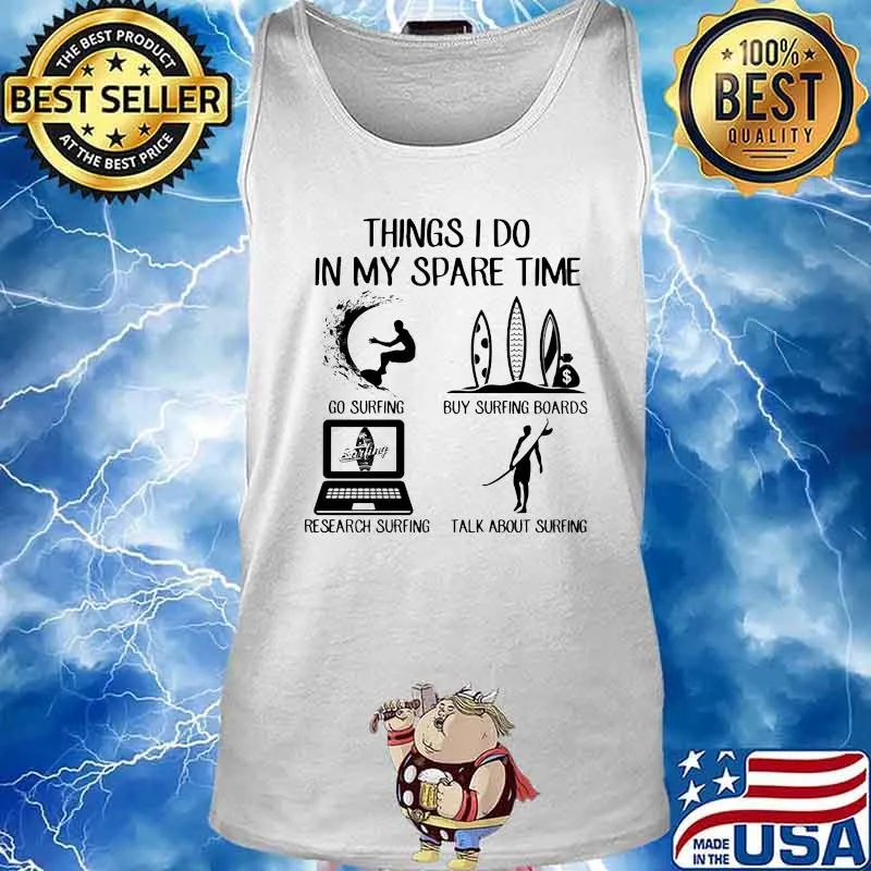 Things I Do In My Spare Time Surfing Shirt Tank top