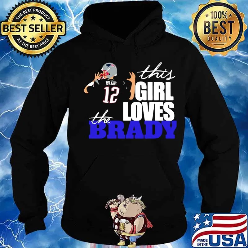 This girl loves the tom brady new england patriots s Hoodie