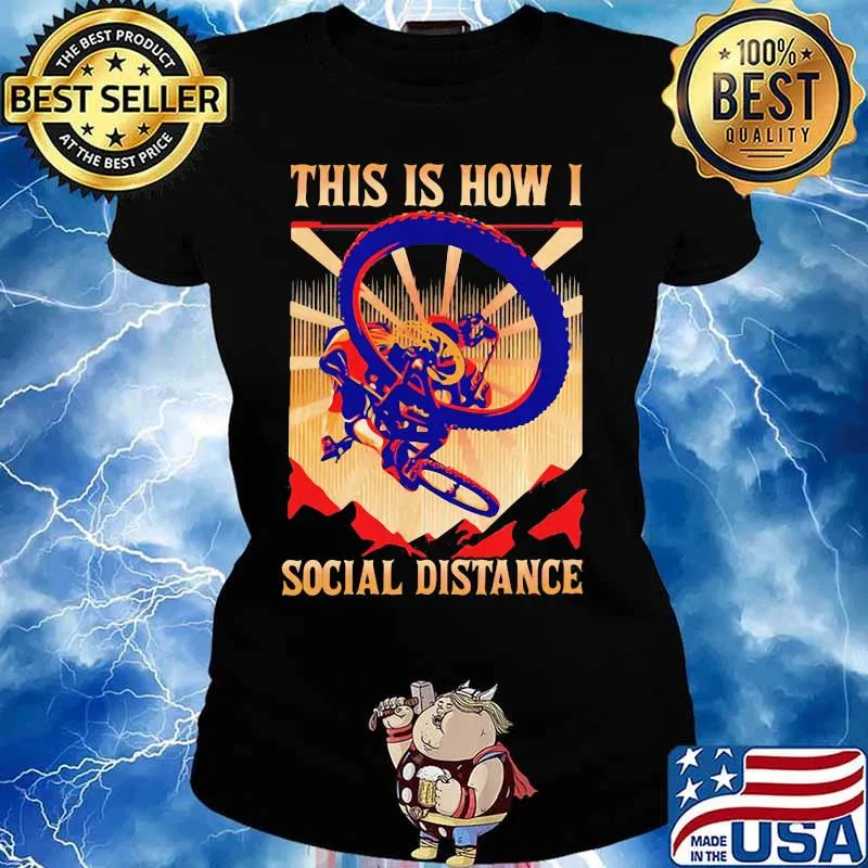THIS IS HOW I SOCIAL DISTANCE RIDING BIKE SUNSET SHIRT Ladies tee