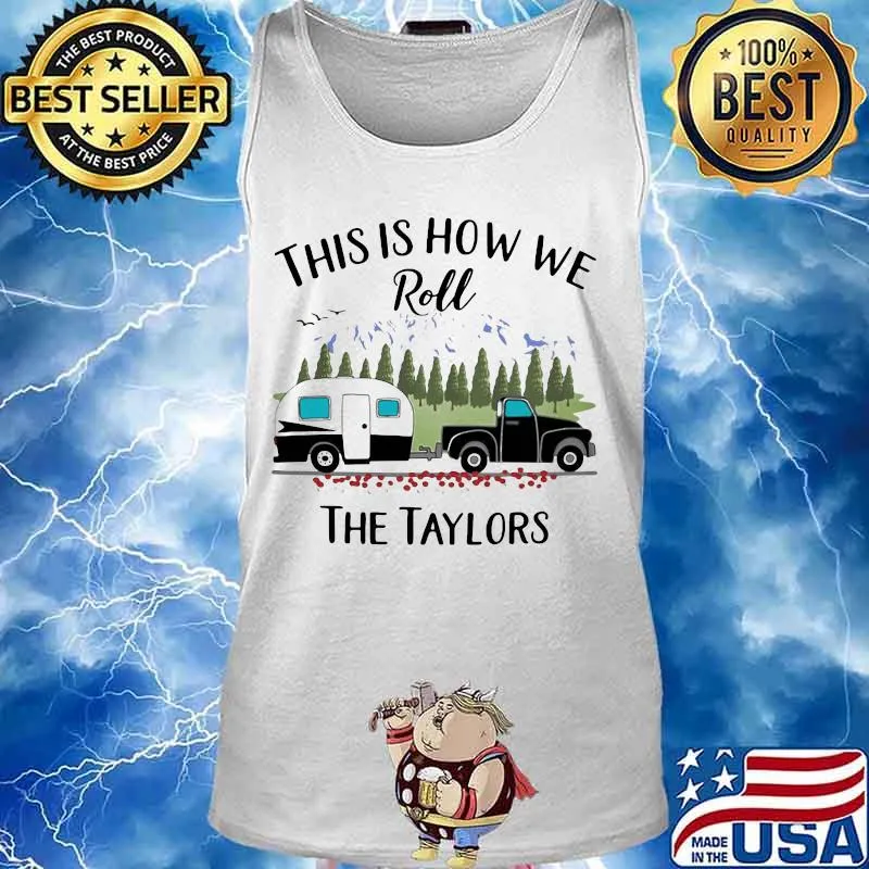 This is how me roll the taylors s Tank top