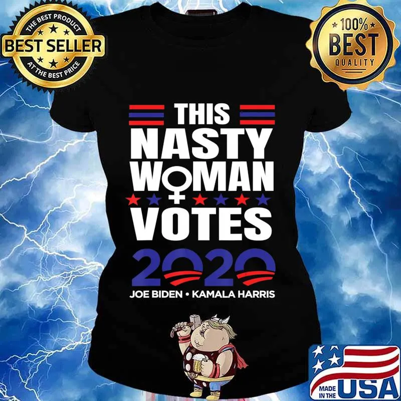 This Nasty Woman Votes Biden Harris 2020 Election Feminist T-Shirt Ladies tee