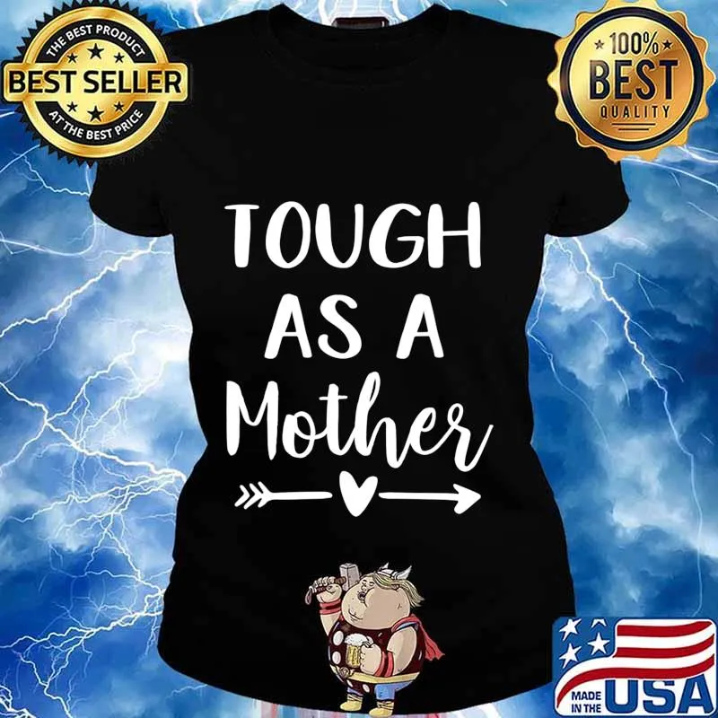 Tough As A Mother T-Shirt Ladies tee