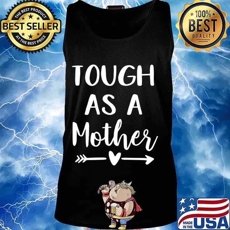 Tough As A Mother T-Shirt Tank top