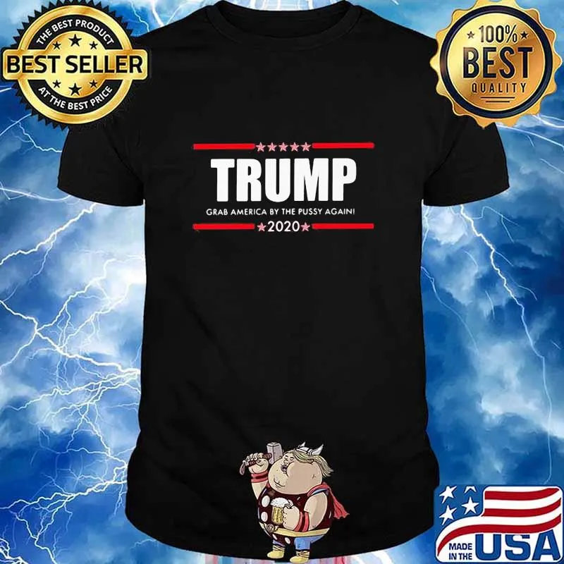 Trump grab america by the pussy again 2020 stars shirt
