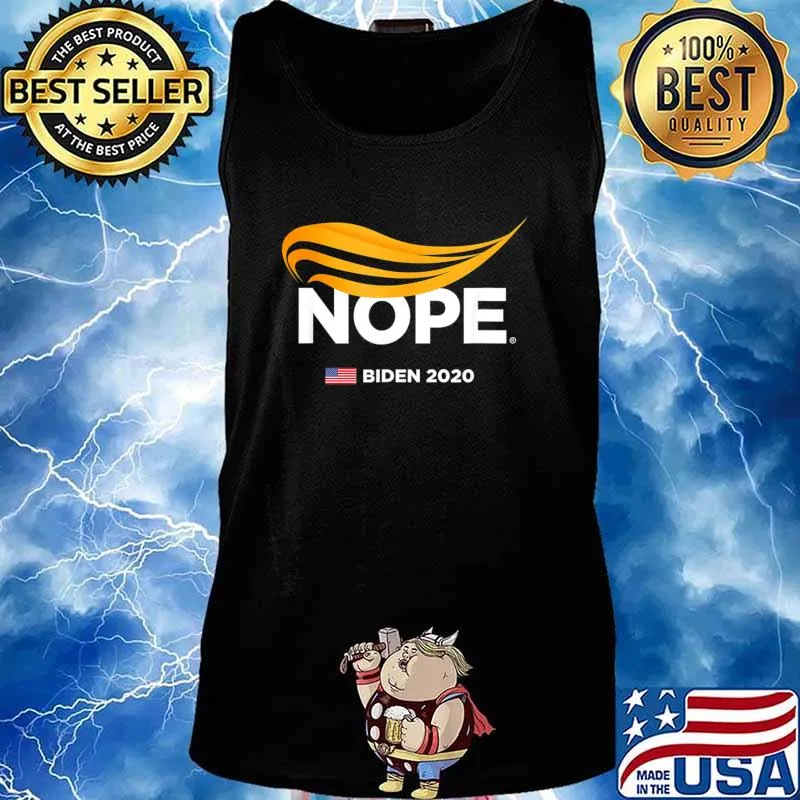 Trump Nope, Anti-Trump, Biden 2020, Trump No, Humorous Joke T-Shirt Tank top