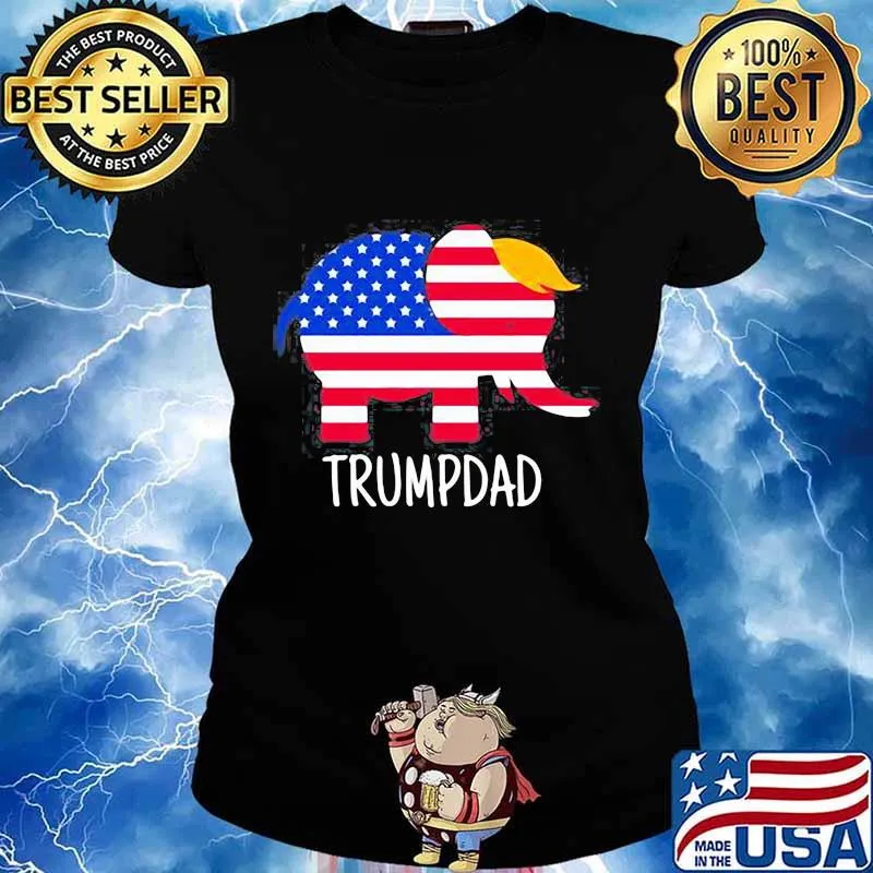 TRUMPDAD TRUMP ELEPHANT AMERICAN FLAG SHIRT Ladies tee