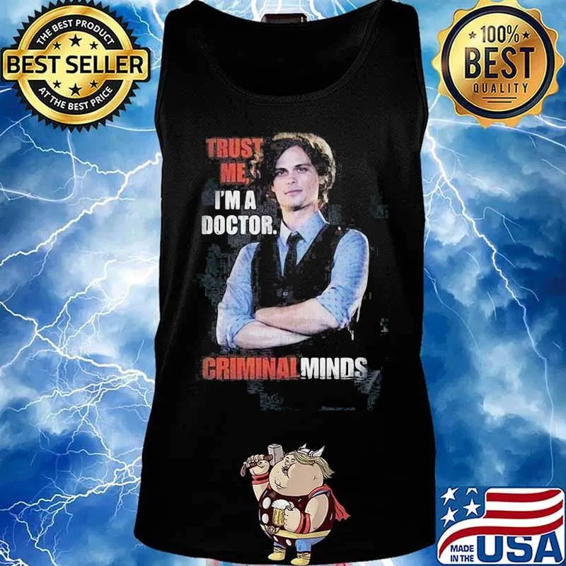 Trust me i'm a doctor criminal minds s Tank top