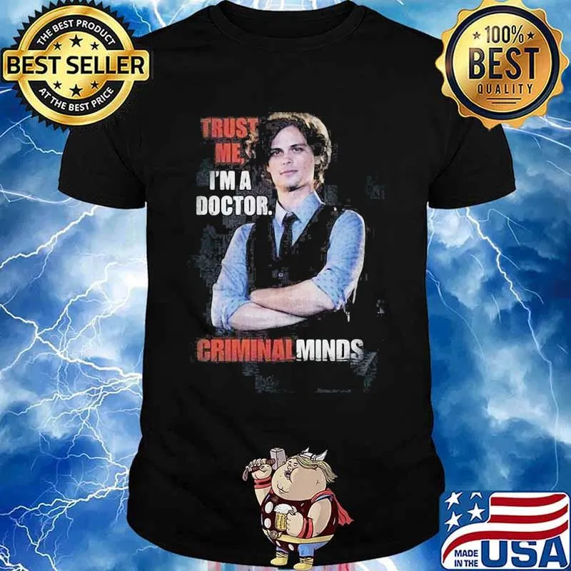 Trust me i'm a doctor criminal minds shirt