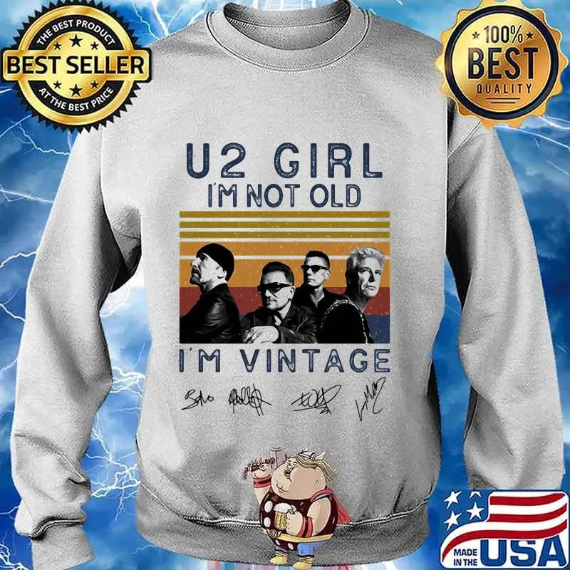 U2 girl i'm not old i'm vintage retro signatures s Sweater