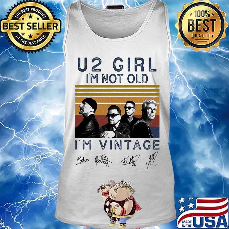U2 girl i'm not old i'm vintage retro signatures s Tank top