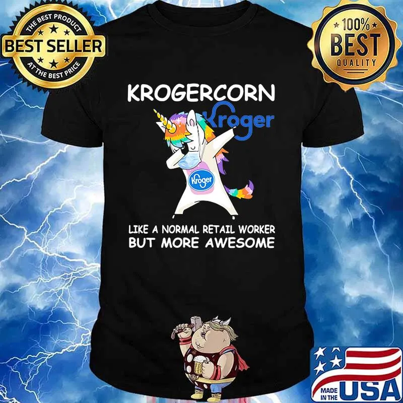 Unicorn krogercorn like a normal retail worker but more awesome shirt
