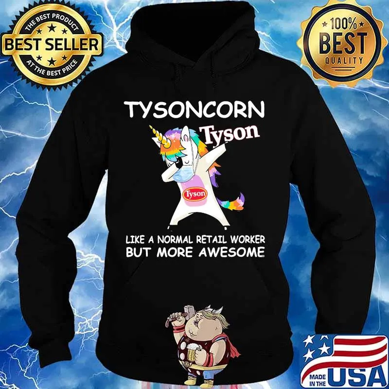 Unicorn tysoncorn like a normal retail worker but more awesome s Hoodie