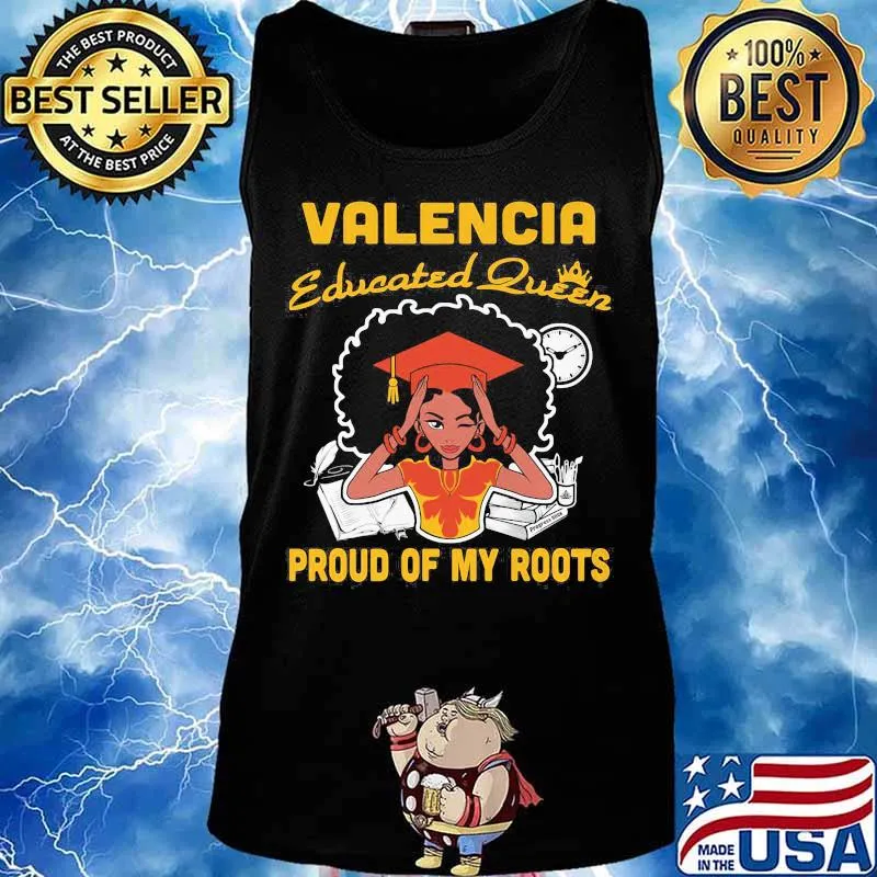 Valencia educated queen proud of my roots s Tank top