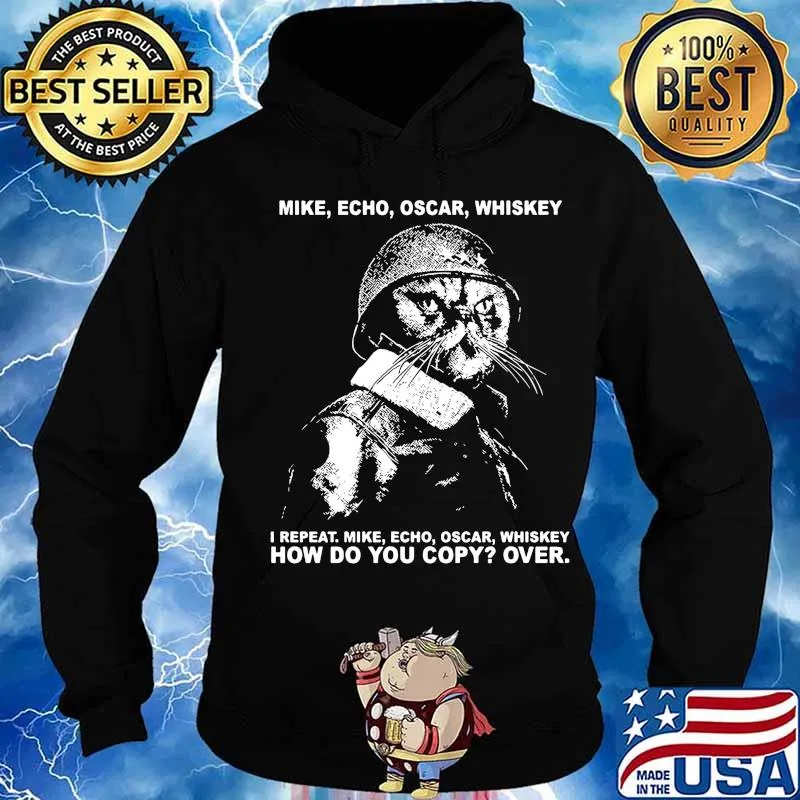 Veteran cat mike echo oscar whiskey i repeat how do you copy over s Hoodie