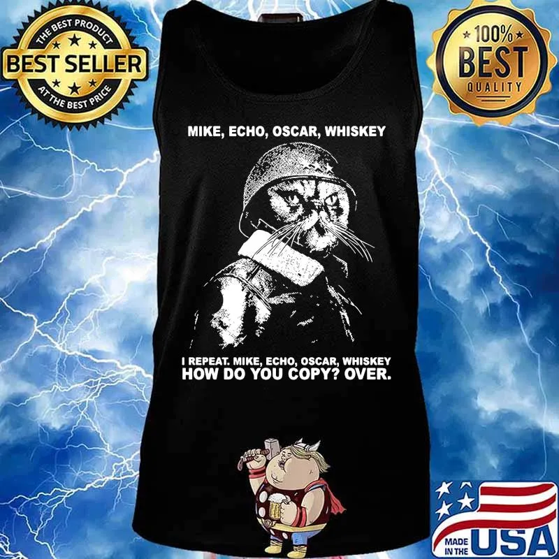 Veteran cat mike echo oscar whiskey i repeat how do you copy over s Tank top