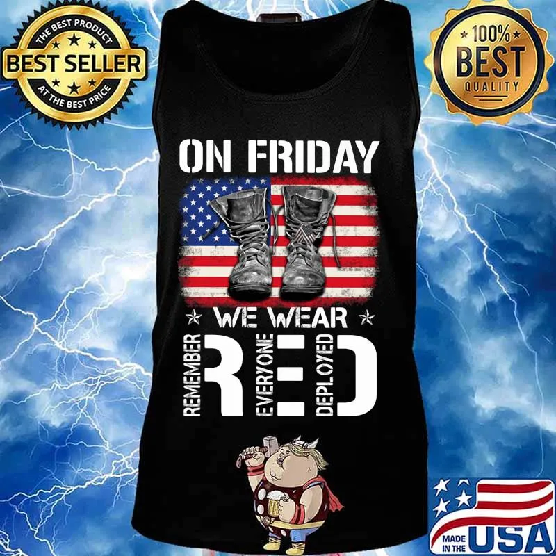 Veteran on friday we wear red remember everyone deployed american flag independence day s Tank top