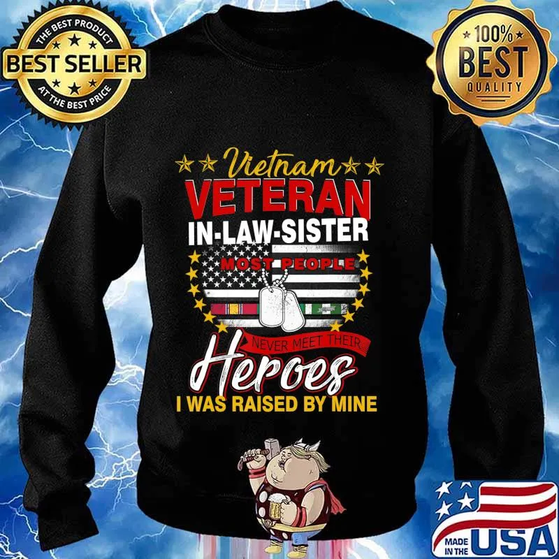 Vietnam Veteran In-Law-Sister Raised By My Hero Tee Veteran T-Shirt Sweater