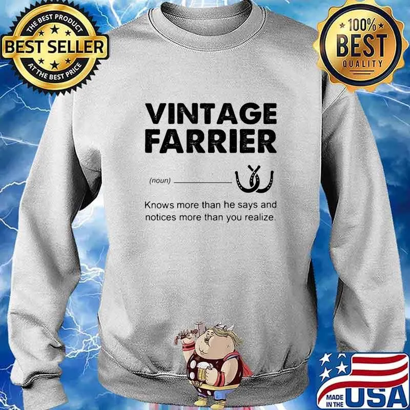 VINTAGE FARRIER DEFINITION KNOWS MORE THAN HE SAYS AND NOTICES MORE THAN YOU REALIZE SHIRT Sweater