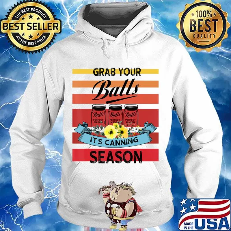 Vintage Grab Your Balls It's Canning Season T-Shirt Hoodie