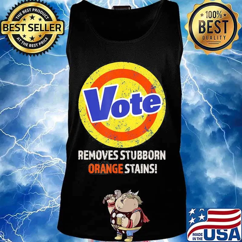Vote removes stubborn orange stains 2020 s Tank top