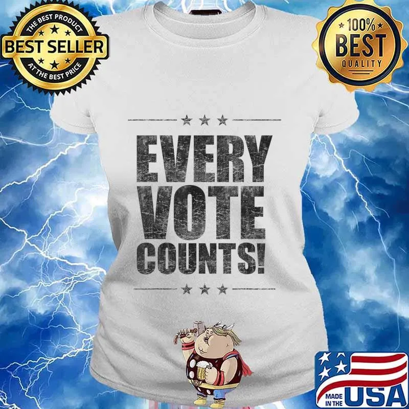 Vote Tshirt Women Men Every Vote Counts Cool Election 2020 T-Shirt Ladies tee