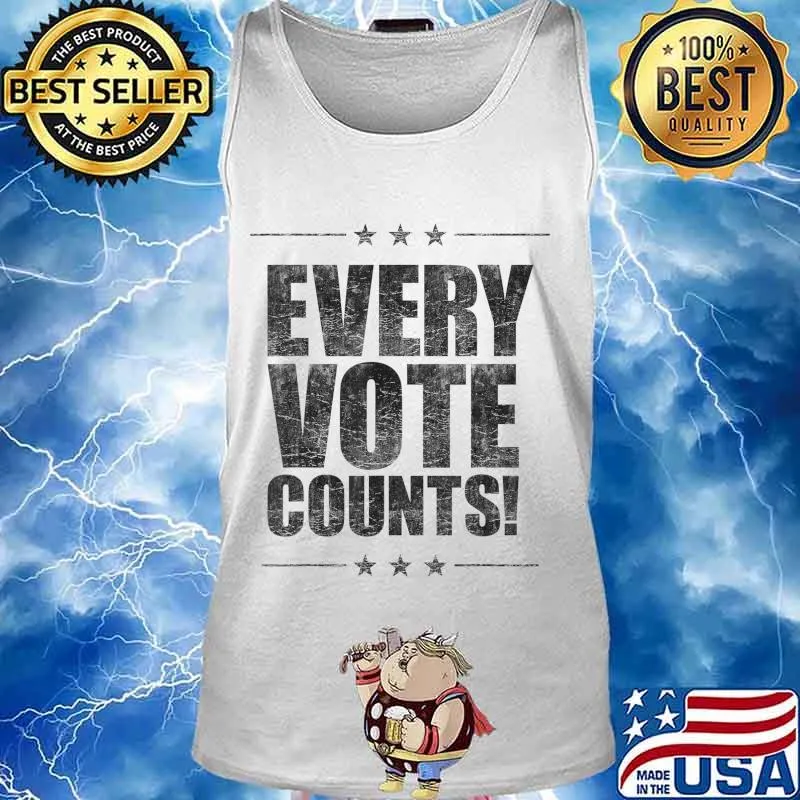 Vote Tshirt Women Men Every Vote Counts Cool Election 2020 T-Shirt Tank top