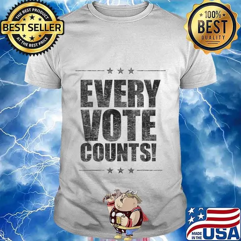 Vote Tshirt Women Men Every Vote Counts Cool Election 2020 T-Shirt