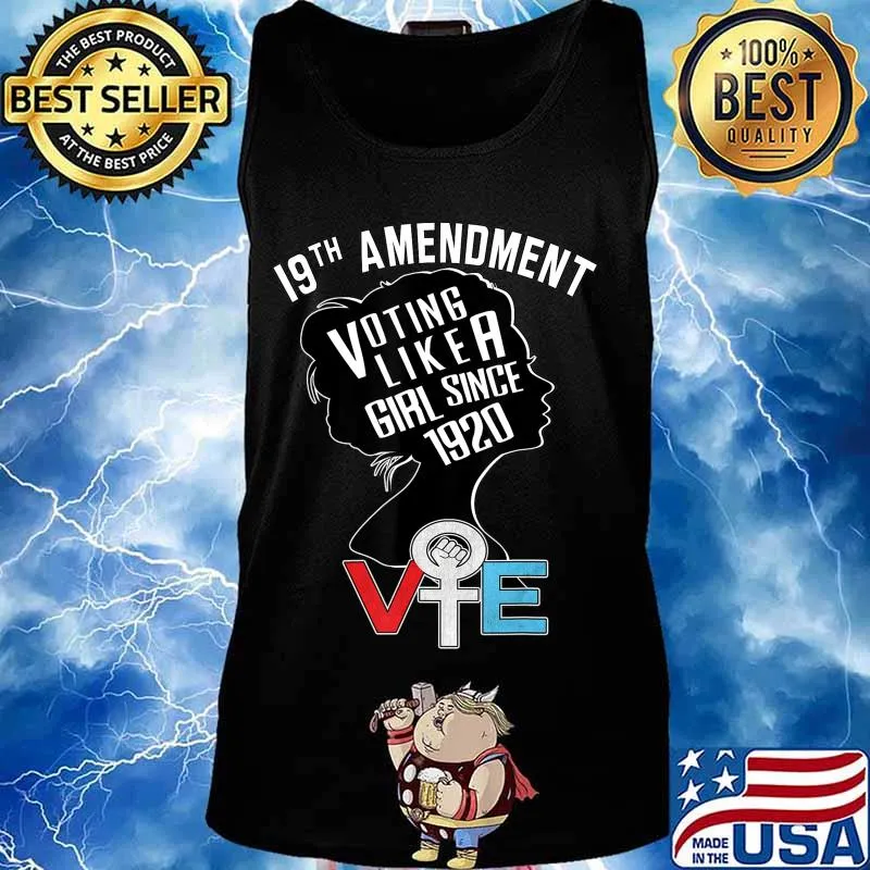 Voting like a Girl Since 1920 Anti Trump Nasty Women Vote T-Shirt Tank top