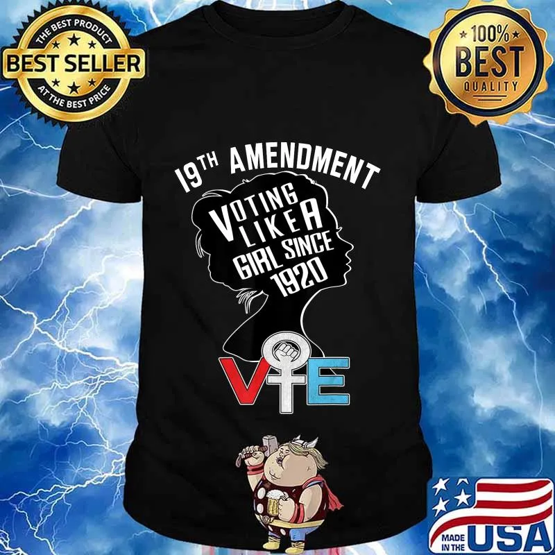 Voting like a Girl Since 1920 Anti Trump Nasty Women Vote T-Shirt
