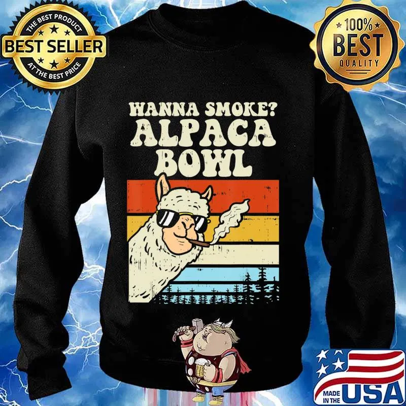 Wanna Smoke Alpaca Bowl Weed Funny Cannabis 420 Stoner Gift T-Shirt Sweater