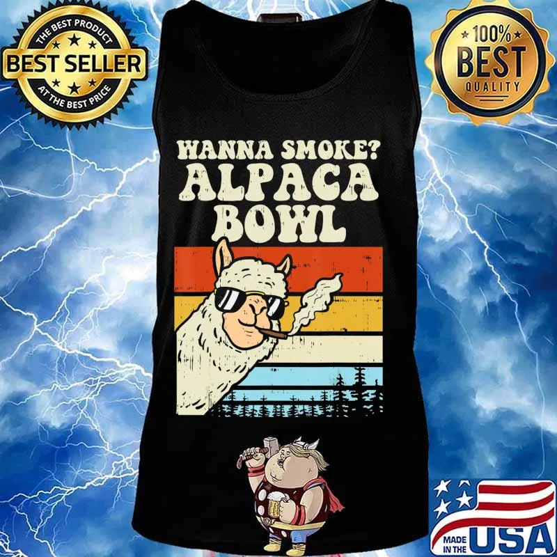 Wanna Smoke Alpaca Bowl Weed Funny Cannabis 420 Stoner Gift T-Shirt Tank top