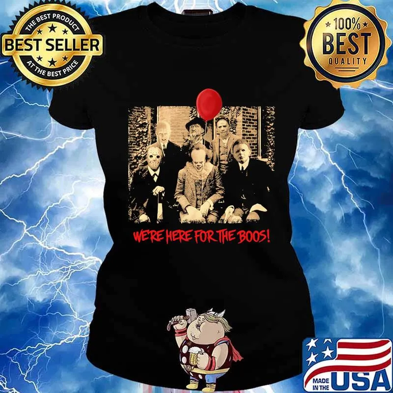 We're here for the boos horror halloween s Ladies tee