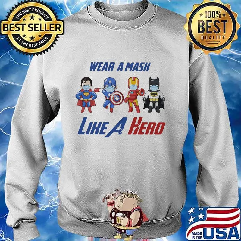 Wear a mask like a hero s Sweater