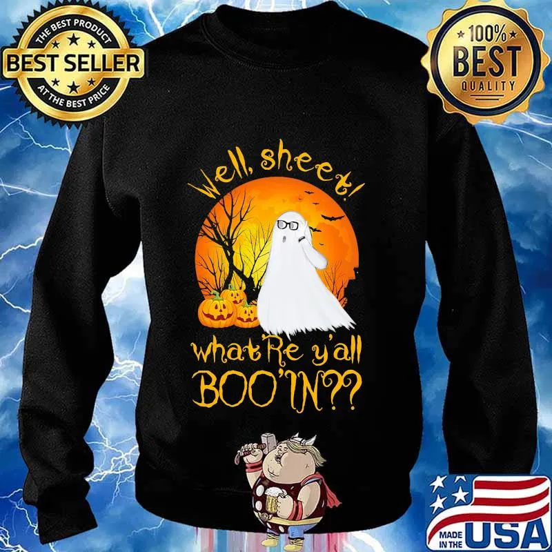 WELL SHEET WHAT'RE Y'ALL BOO IN GHOST PUMPKIN SUNSET HALLOWEEN SHIRT Sweater