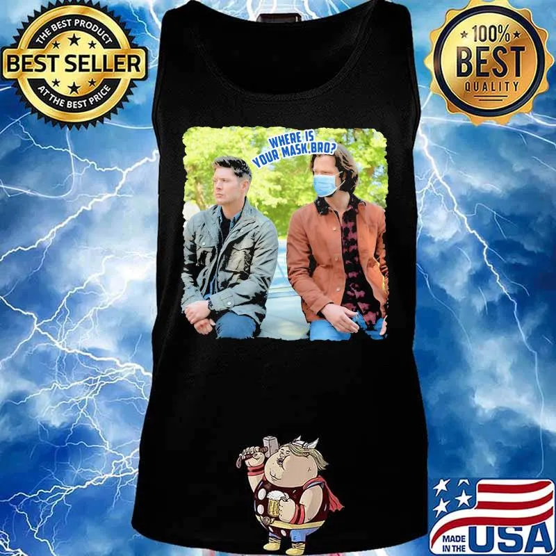 Where is your mask bro mask s Tank top
