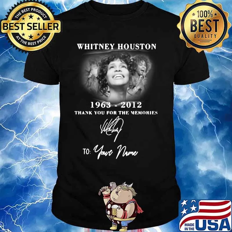 Whitney houston 1963 2012 thank you for the memories to your name signature shirt