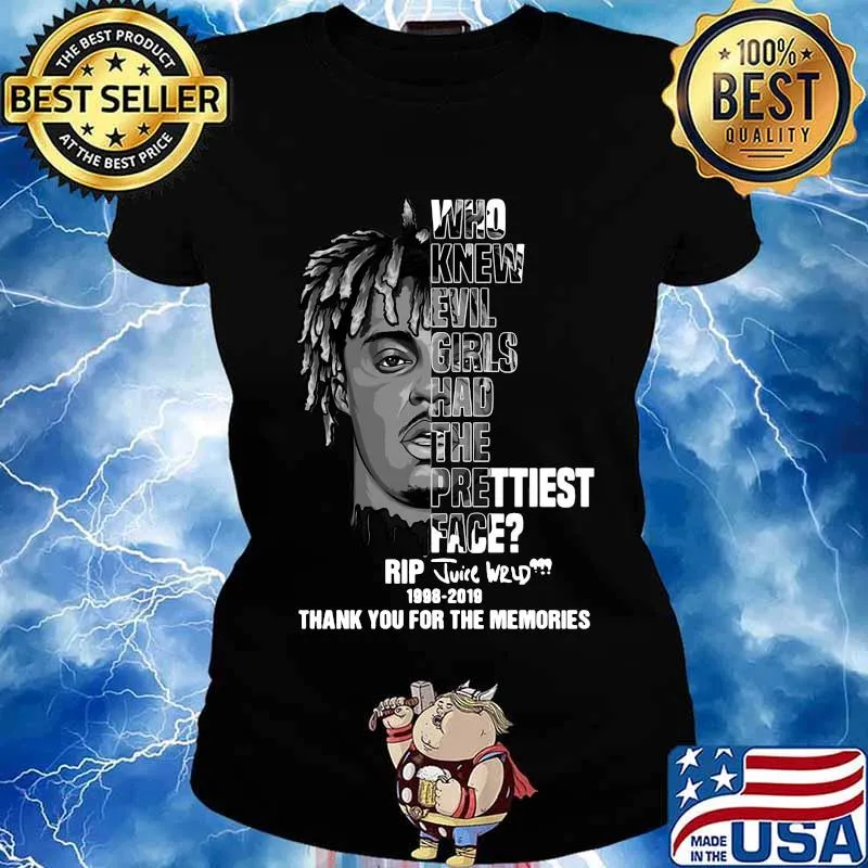 Who knew evil girls had the prettiest face rip juice wrld 1998 2019 thank you for the memories signature s Ladies tee