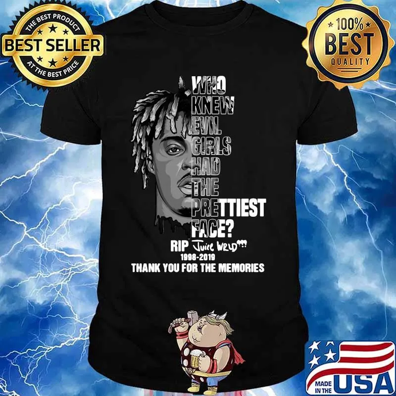Who knew evil girls had the prettiest face rip juice wrld 1998 2019 thank you for the memories signature shirt