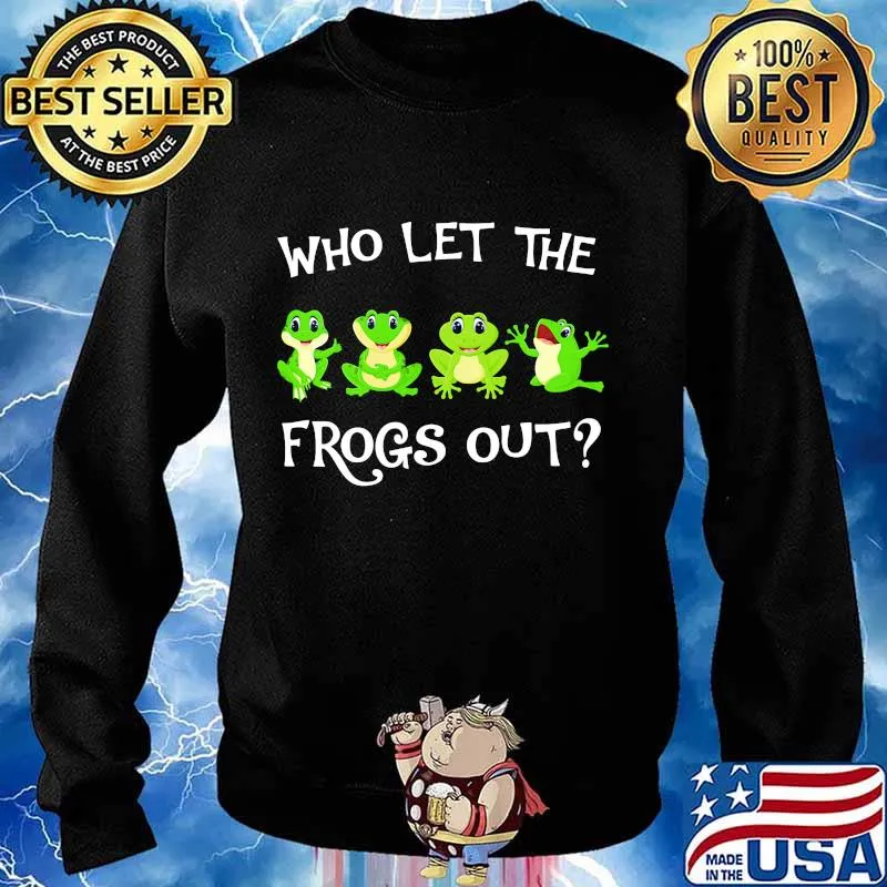 Who let the frogs out s Sweater