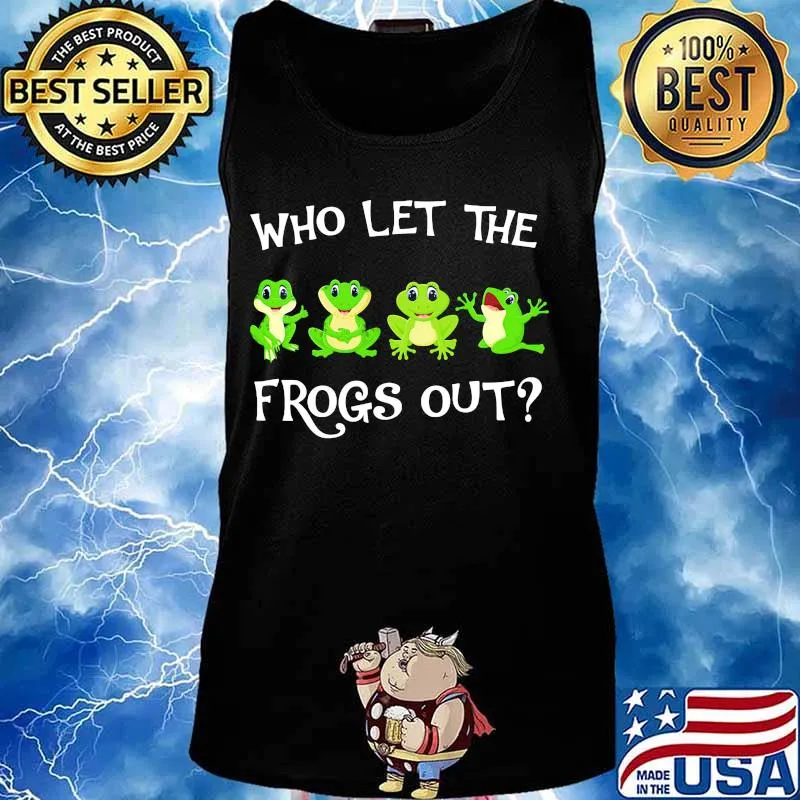 Who let the frogs out s Tank top