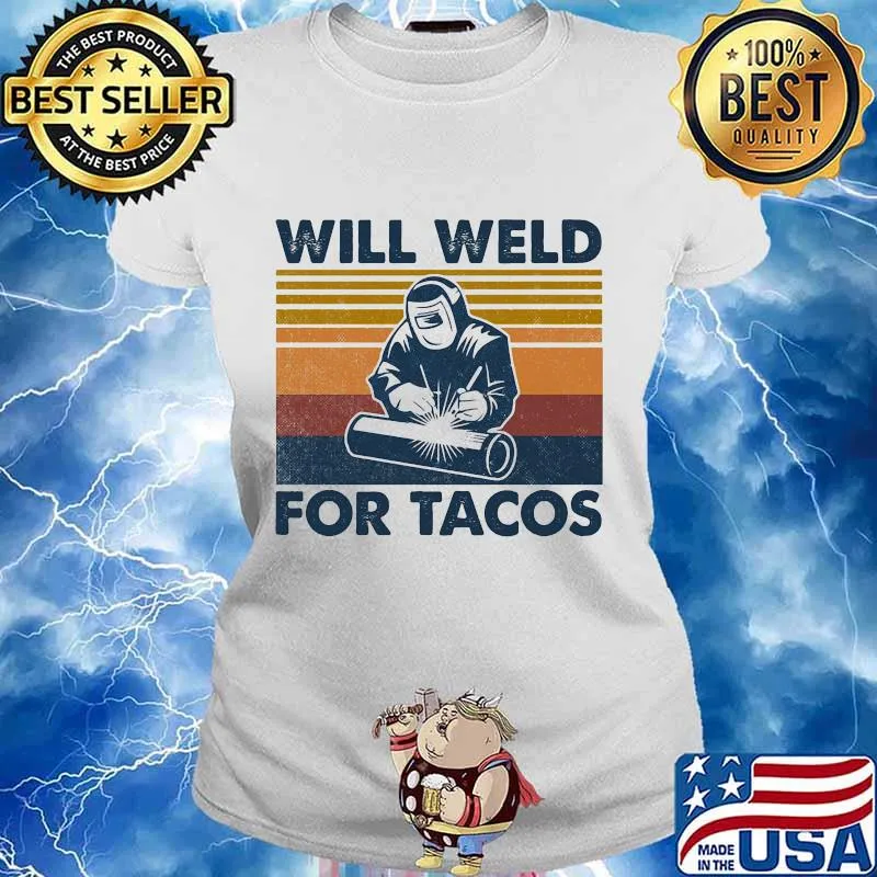Will weld for tacos vintage retro s Ladies tee
