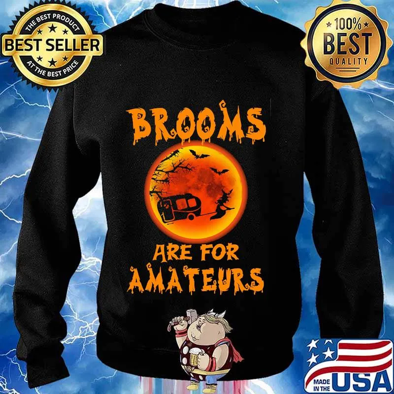 Witch Camping Brooms are for amateurs Halloween s Sweater