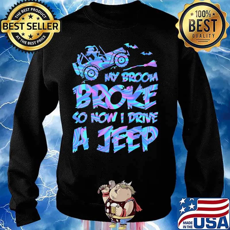 Witch My broom broke so now i drive a jeep s Sweater