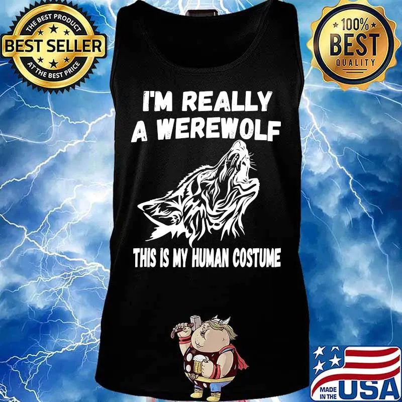 Wolf i'm really a werewolf this is my human costume s Tank top