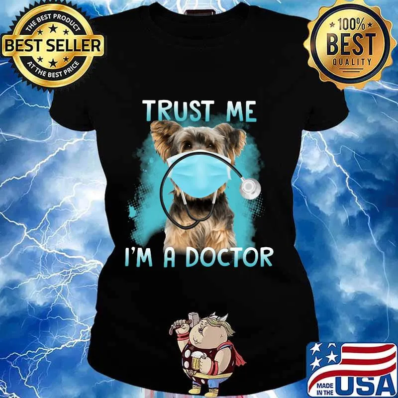 Yorkie mask trust me i'm a doctor s Ladies tee